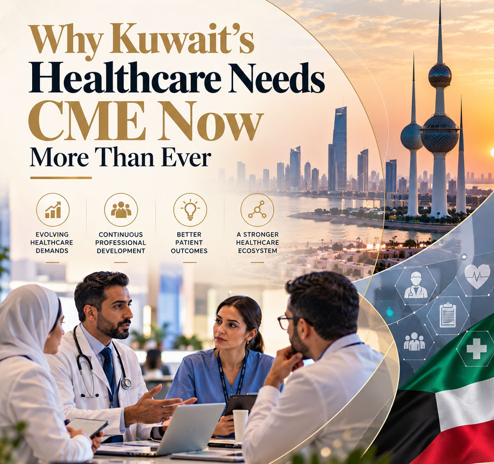 Why Kuwait’s Healthcare Needs CME Now More Than Ever
